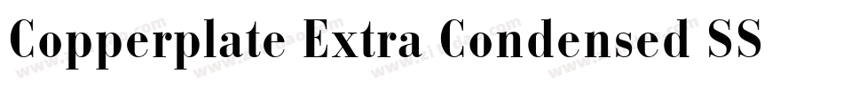 Copperplate Extra Condensed SSi Bold Extra Condensed字体转换